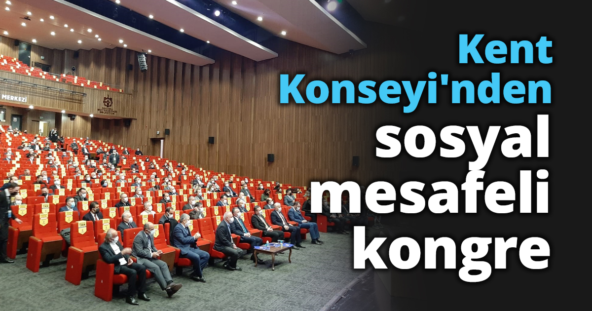 Kent Konseyi'nden sosyal mesafeli kongre