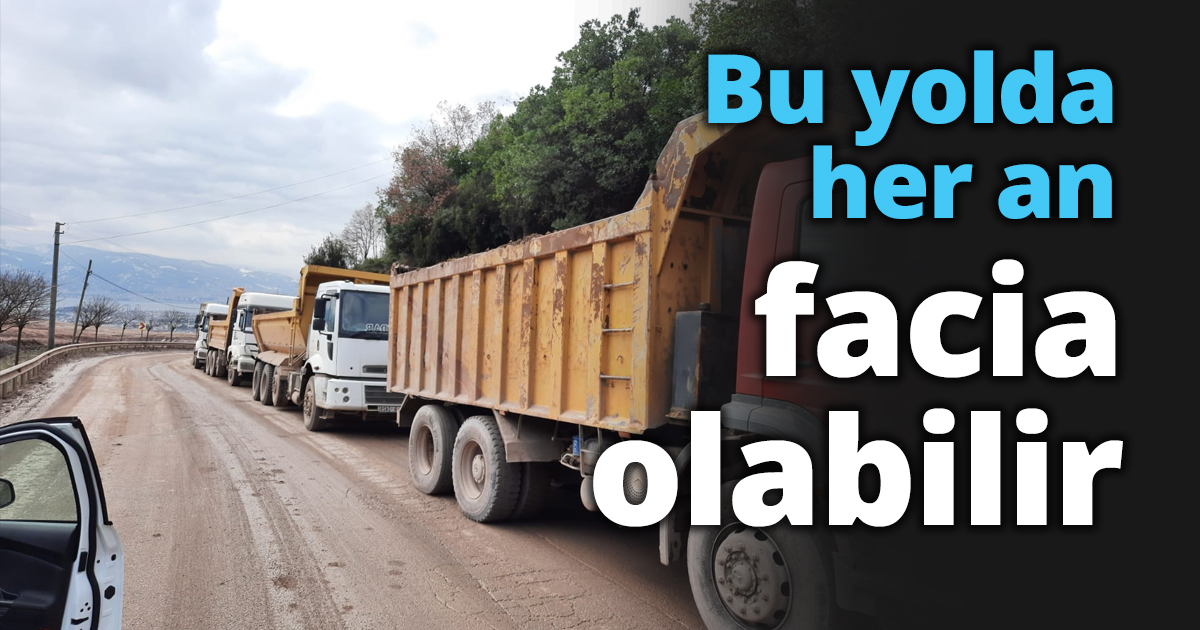 Bu yolda her an facia olabilir