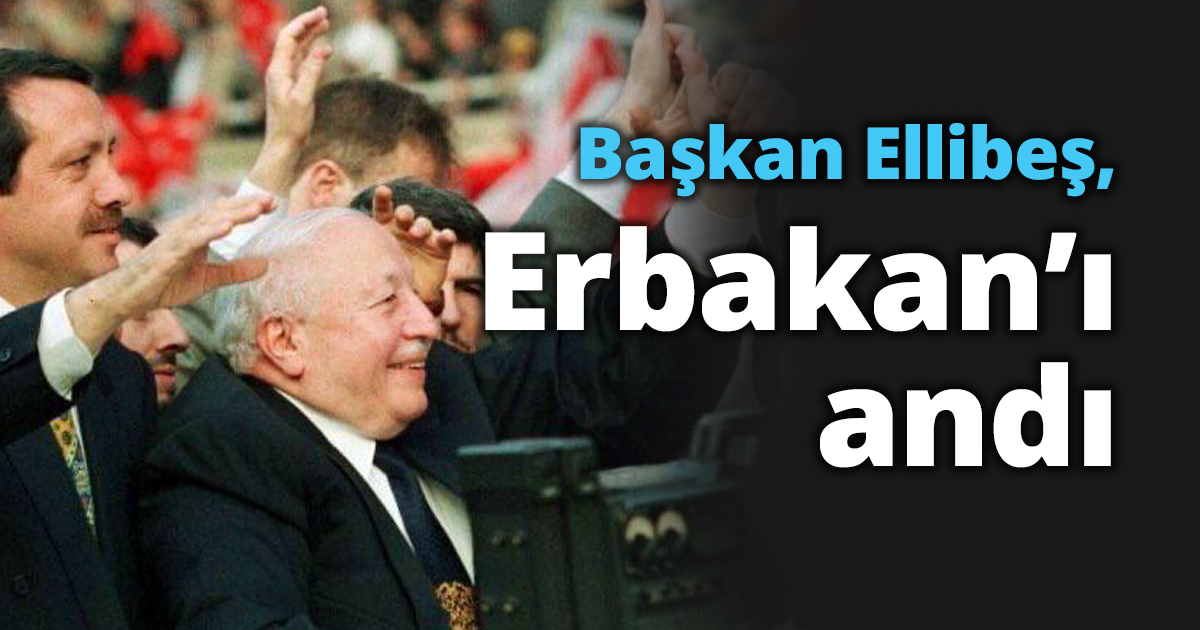 Başkan Ellibeş, Erbakan’ı andı