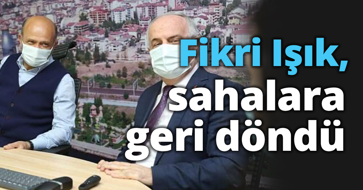 Fikri Işık Sahalara Geri Döndü