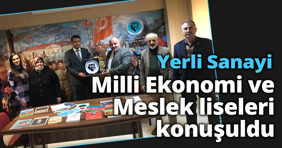 Yerli Sanayi Milli Ekonomi ve Meslek liseleri