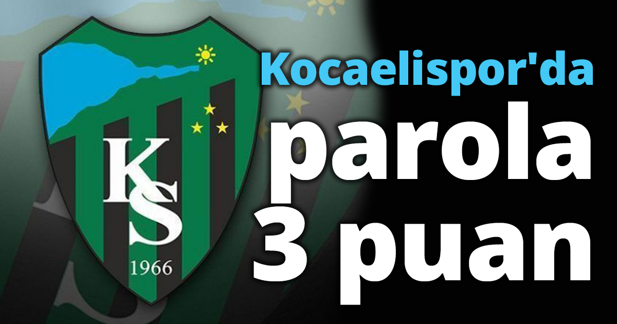 Kocaelispor'da parola 3 puan
