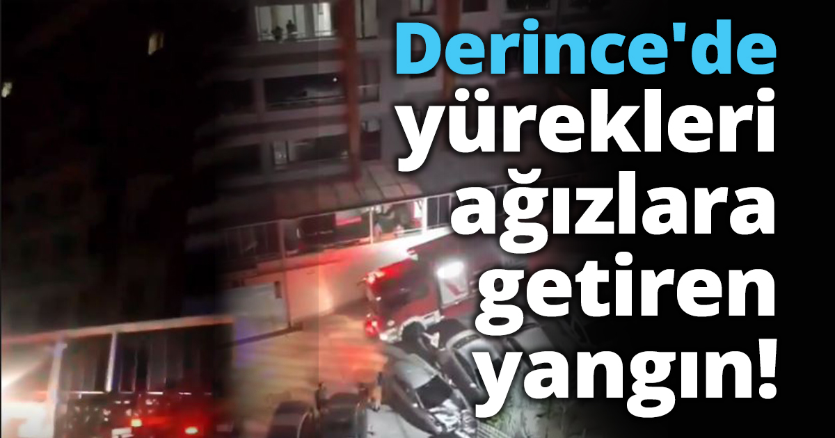 Derince'de yürekleri ağızlara getiren yangın!