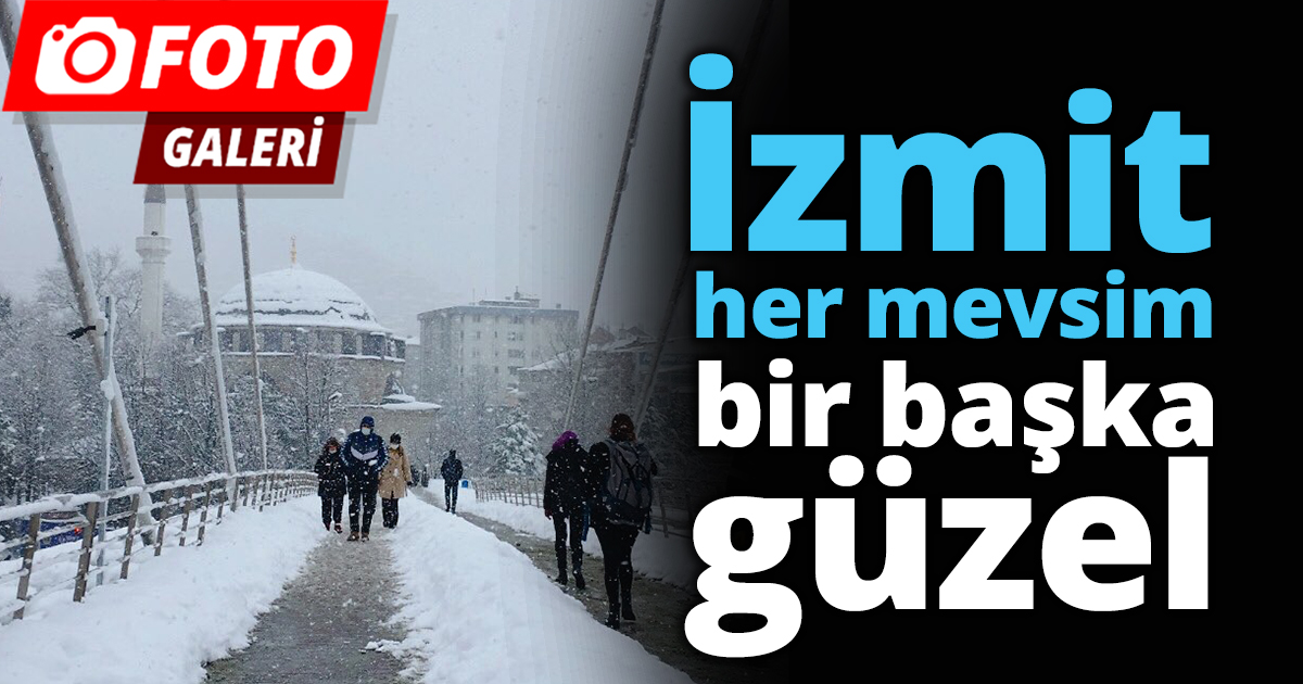 İzmit her mevsim bir başka güzel 