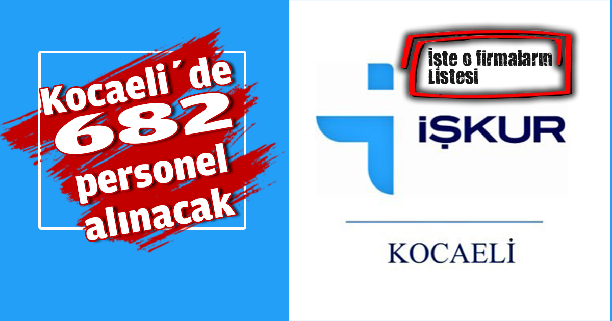 Kocaeli’de 682 personel alınacak