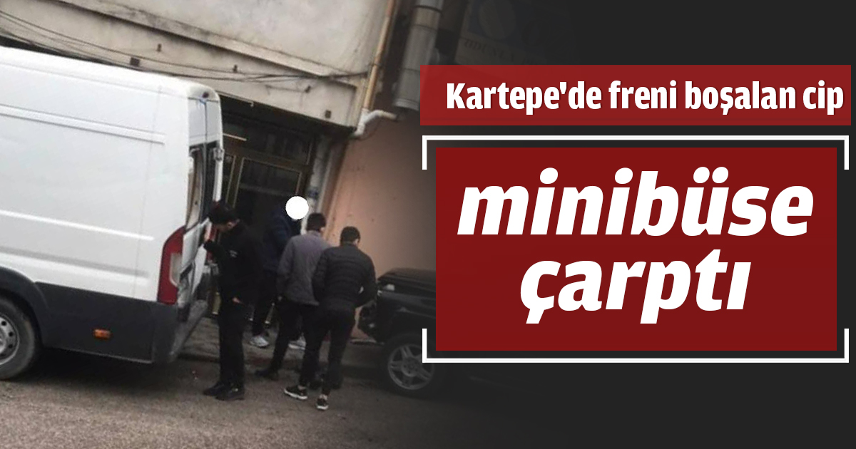 Kartepe'de freni boşalan cip minibüse çarptı