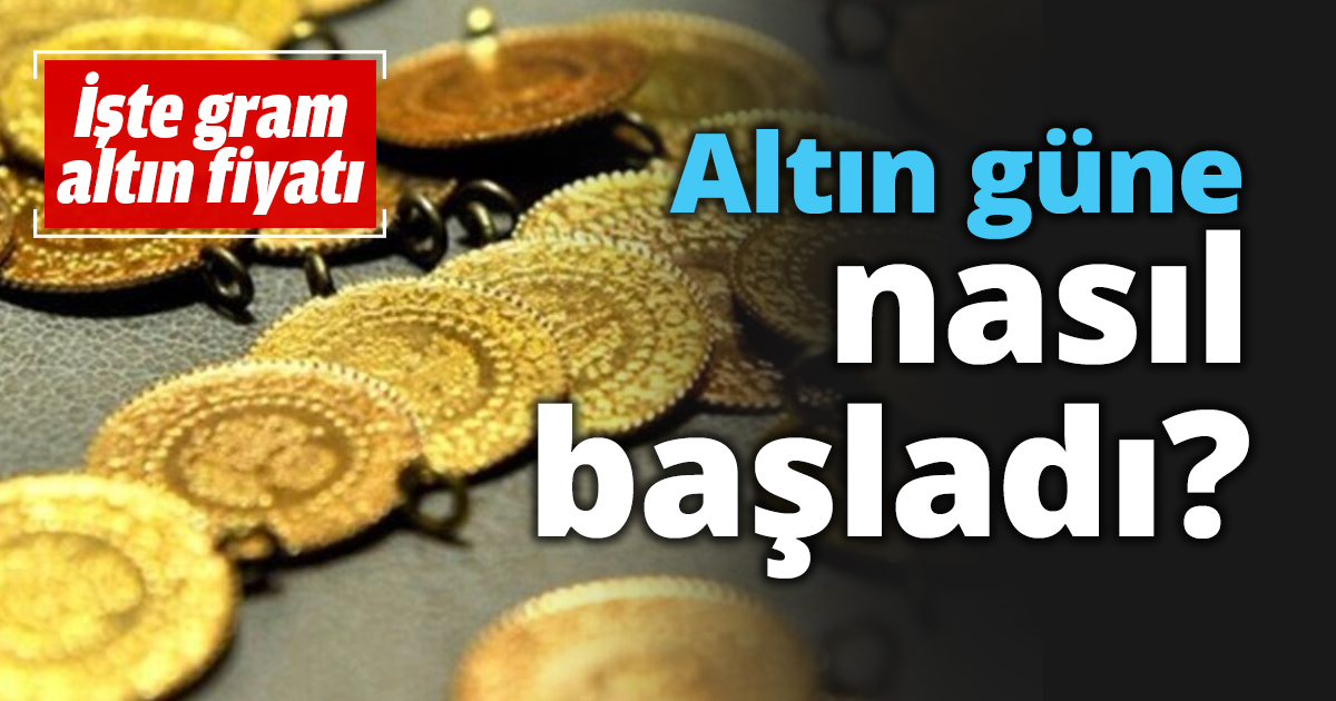 Altın güne nasıl başladı?