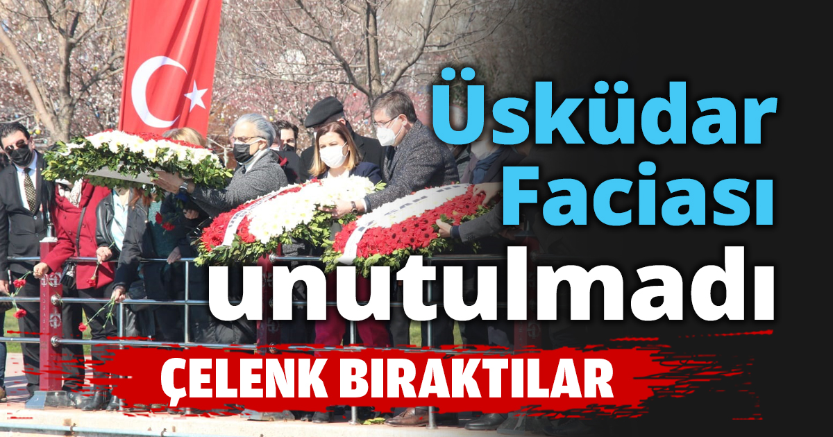 Üsküdar Faciası unutulmadı