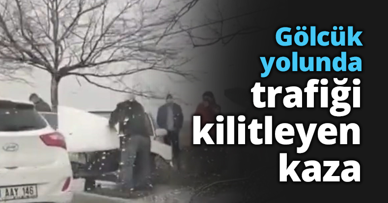 Gölcük yolunda trafiği kilitleyen kaza
