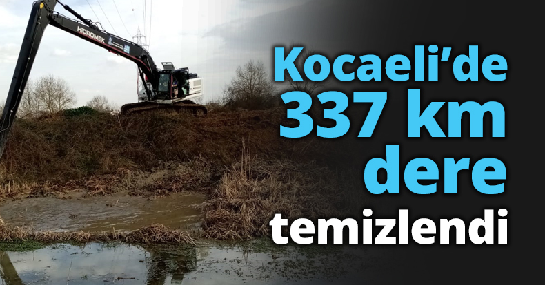 Kocaeli’de 337 km dere temizlendi