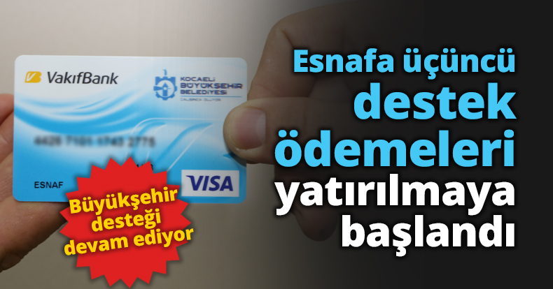 Esnafa üçüncü destek ödemeleri yatırılmaya başlandı