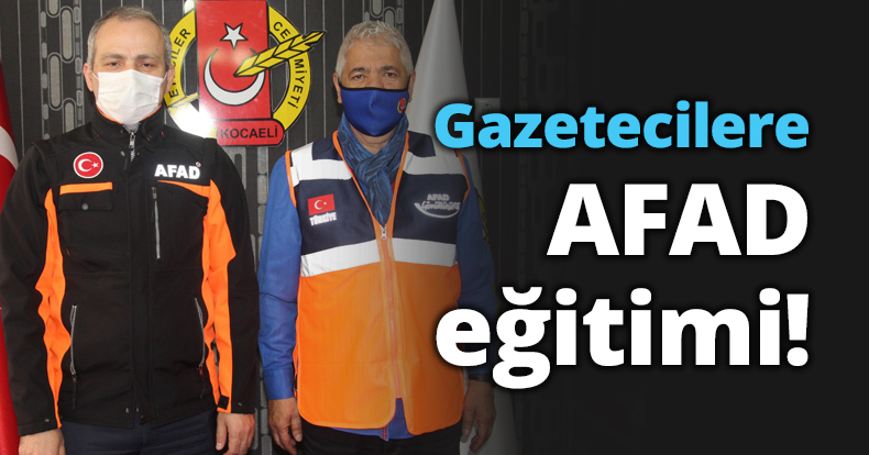 Gazetecilere AFAD eğitimi!