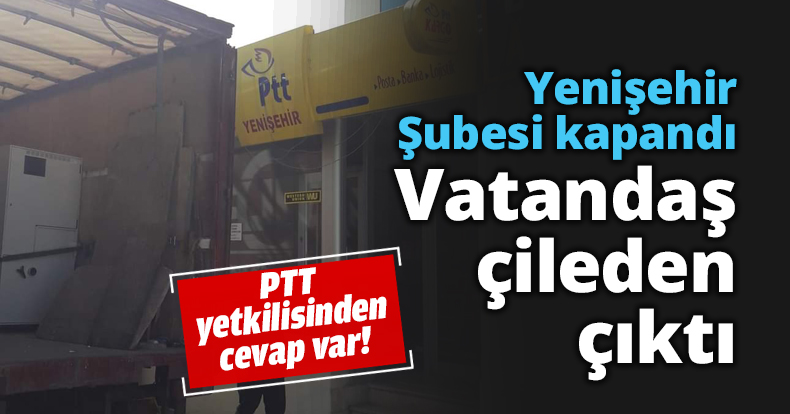 Yenişehir Şubesi kapandı Vatandaş çileden çıktı