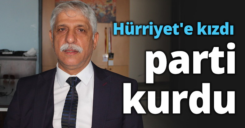 Hürriyet'e kızdı parti kurdu