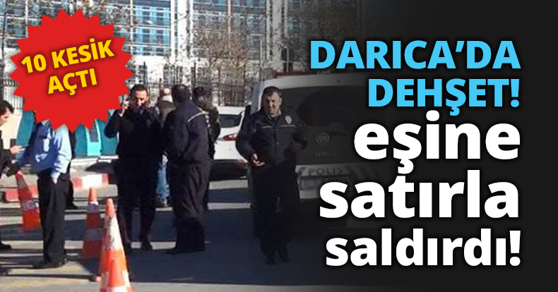 Eşine satırla saldırdı!