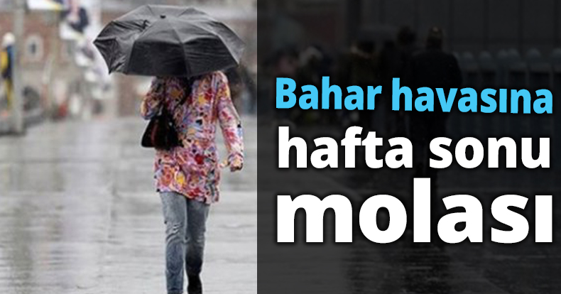 Bahar havasına hafta sonu molası!
