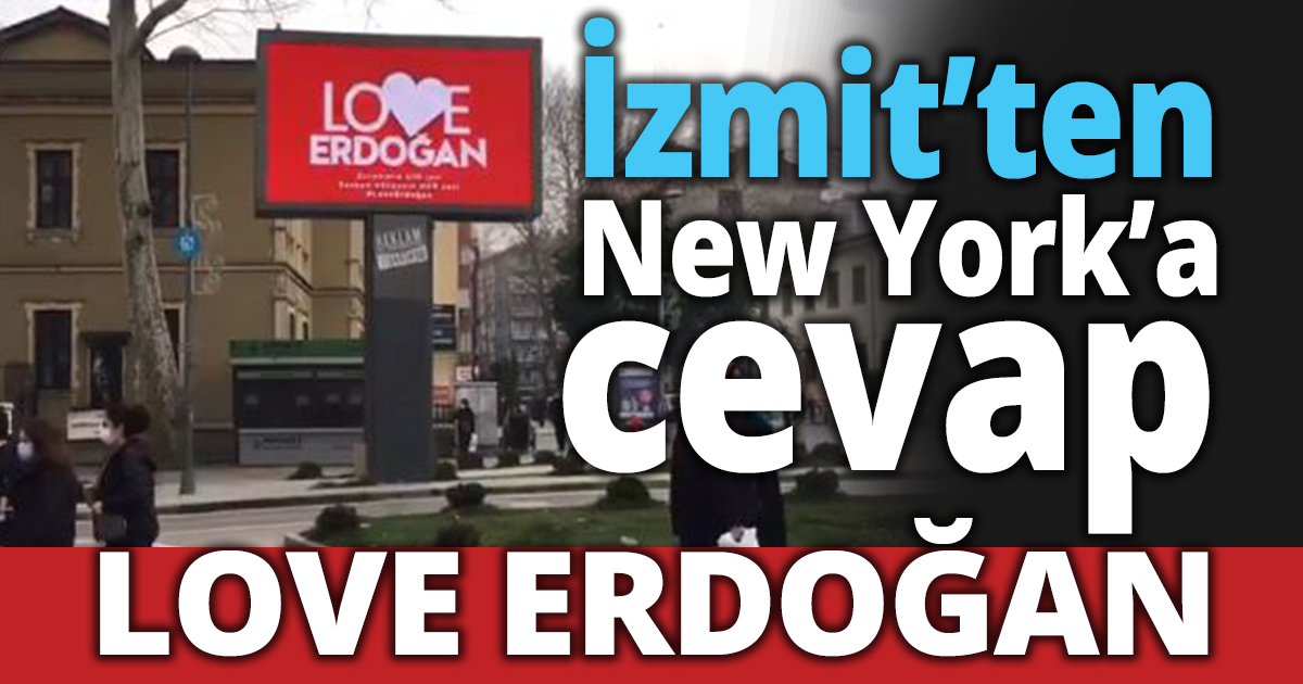 İzmit’ten New York’a cevap LOVE ERDOĞAN