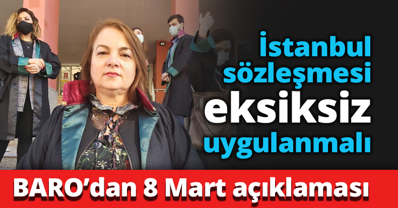 İstanbul sözleşmesi eksiksiz uygulanmalı