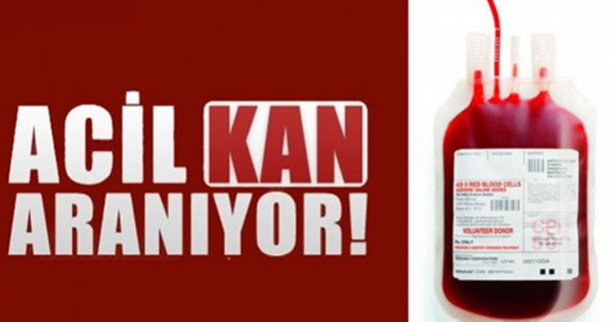 ACİL KAN ARANIYOR 