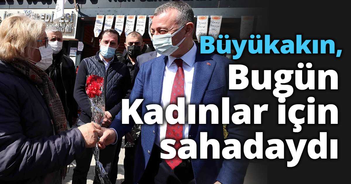 Büyükakın, kadın Muhtarları ziyaret etti!