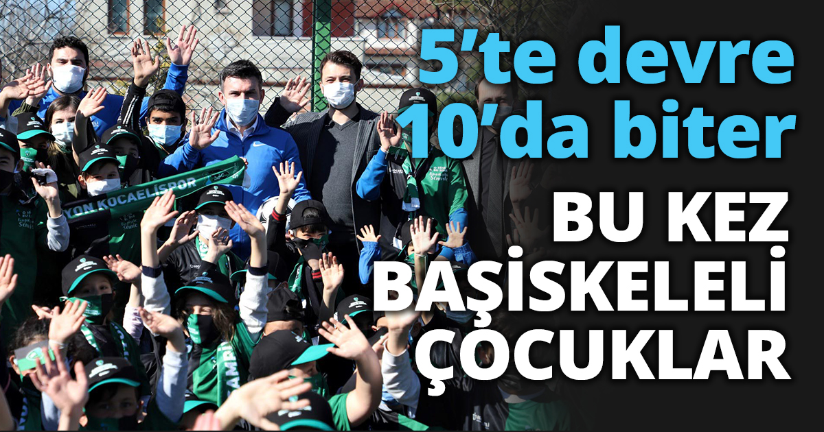 5’te devre 10’da biter