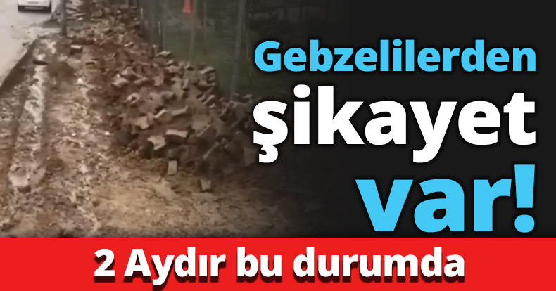 Gebzelilerden şikayet var!
