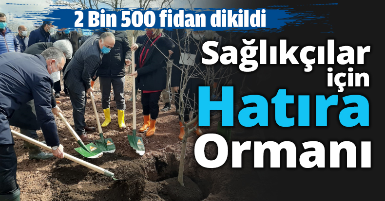 Sağlıkçılar için Hatıra Ormanı
