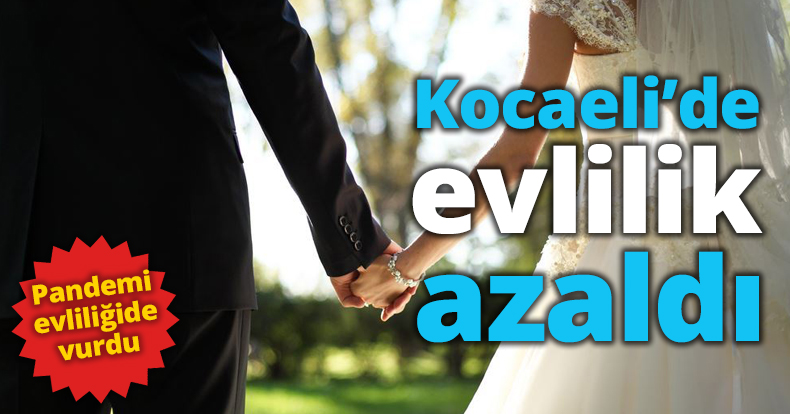 Kocaeli’de evlilik azaldı