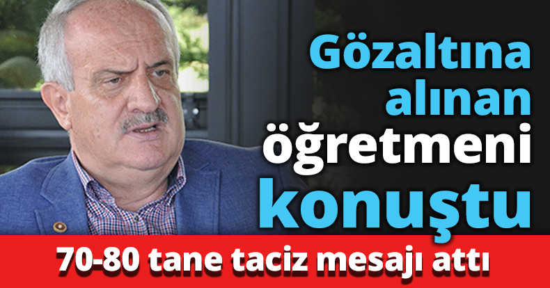 Gözaltına alınan öğretmeni konuştu
