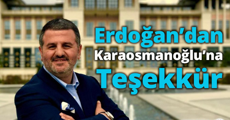 Erdoğan’dan Karaosmanoğlu’na Teşekkür