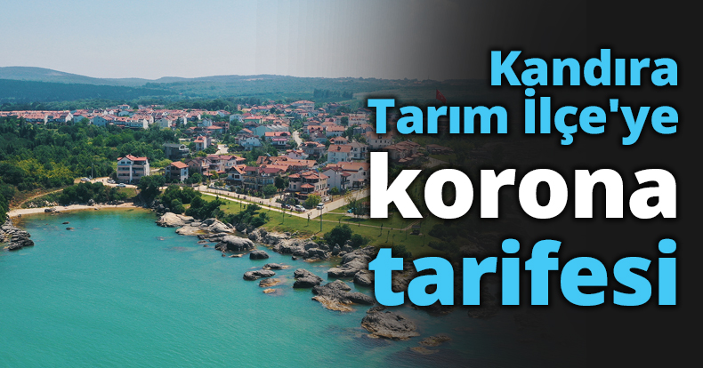 Kandıra Tarım İlçe'ye korona tarifesi