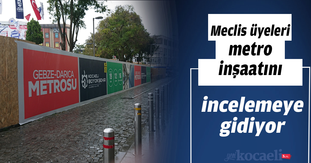 Meclis üyeleri metro inşaatını incelemeye gidiyor