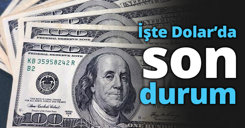 İşte Dolar’da son durum