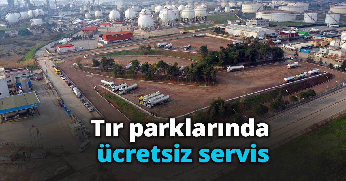 Tır parklarında ücretsiz servis