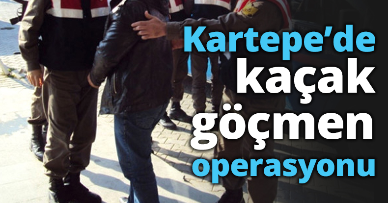Kartepe’de kaçak göçmen operasyonu