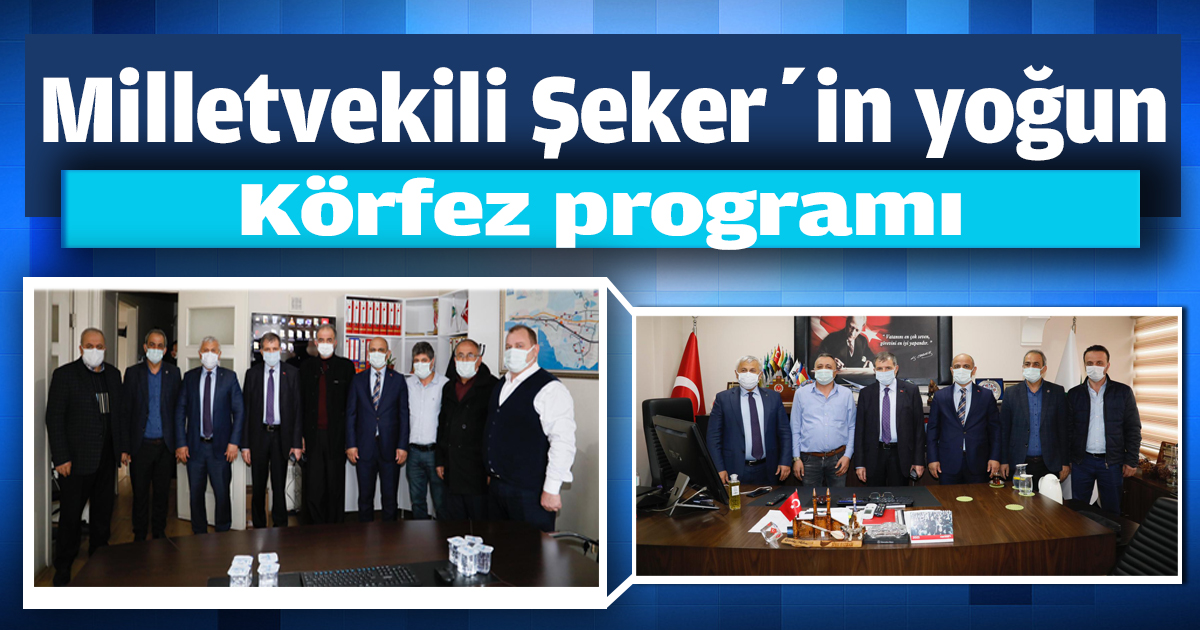 Milletvekili Şeker’in yoğun Körfez programı