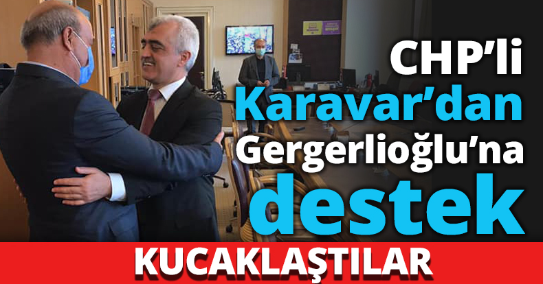 CHP’li Karavar’dan Gergerlioğlu’na destek
