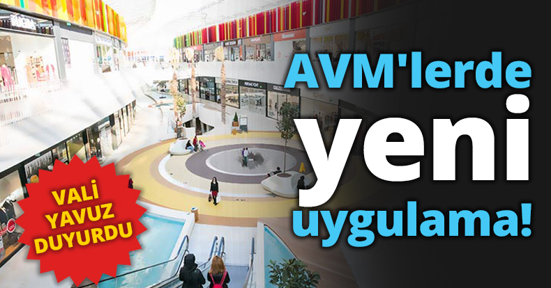 AVM'lerde yeni uygulama!