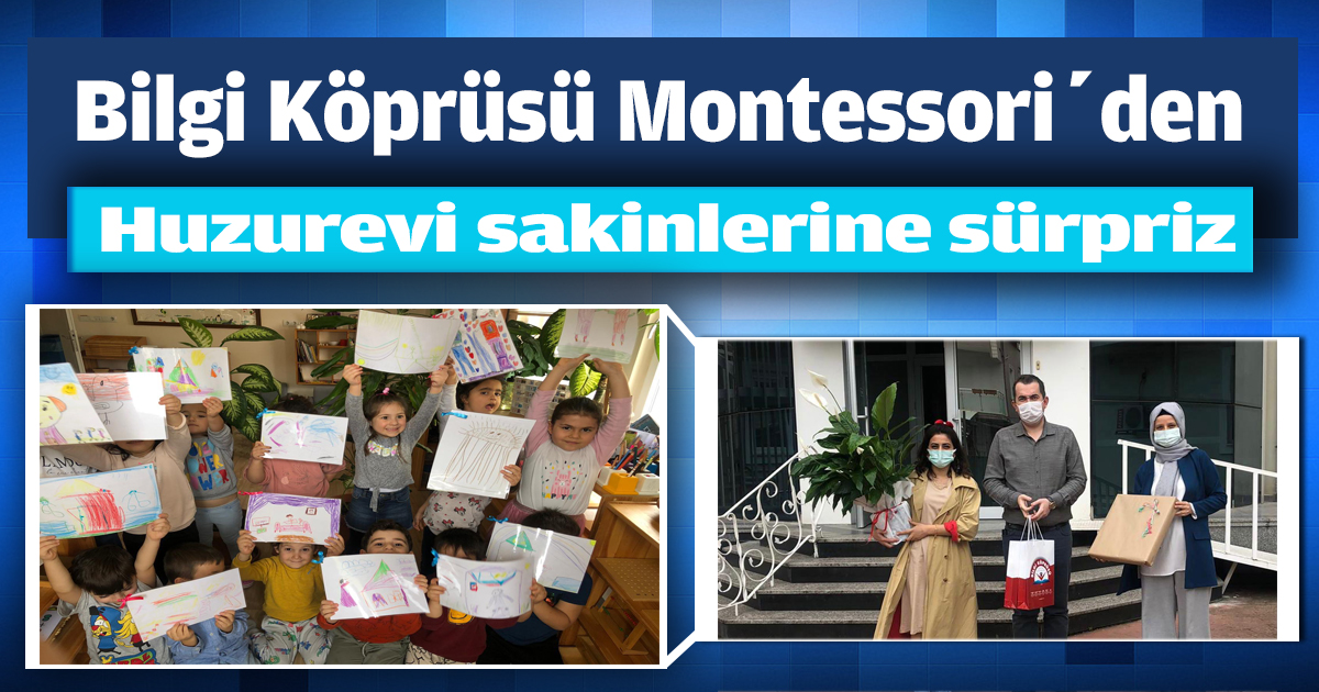Bilgi Köprüsü Montessori’den Huzurevi sakinlerine sürpriz