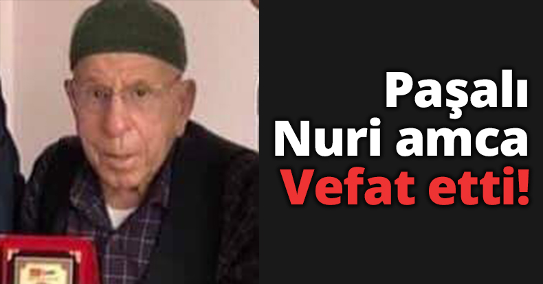 Nuri Bayraktar vefat etti
