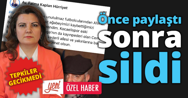 Önce paylaştı sonra sildi