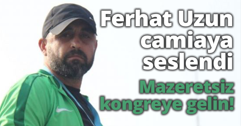 Ferhat Uzun camiaya seslendi