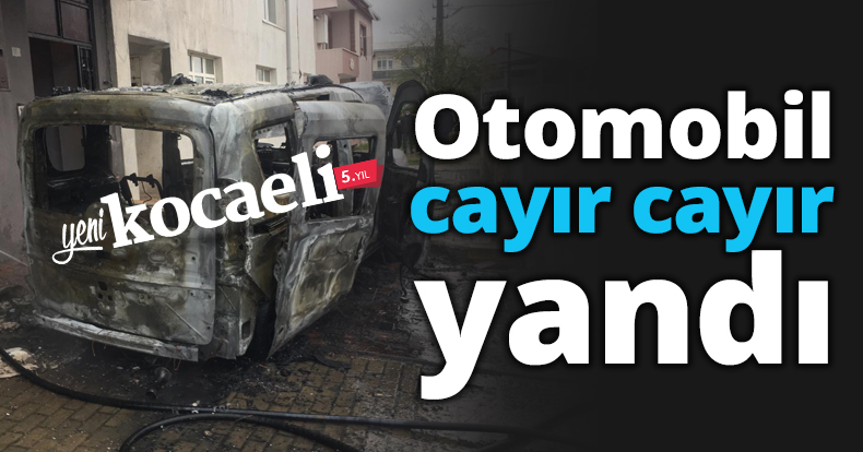Otomobil cayır cayır yandı