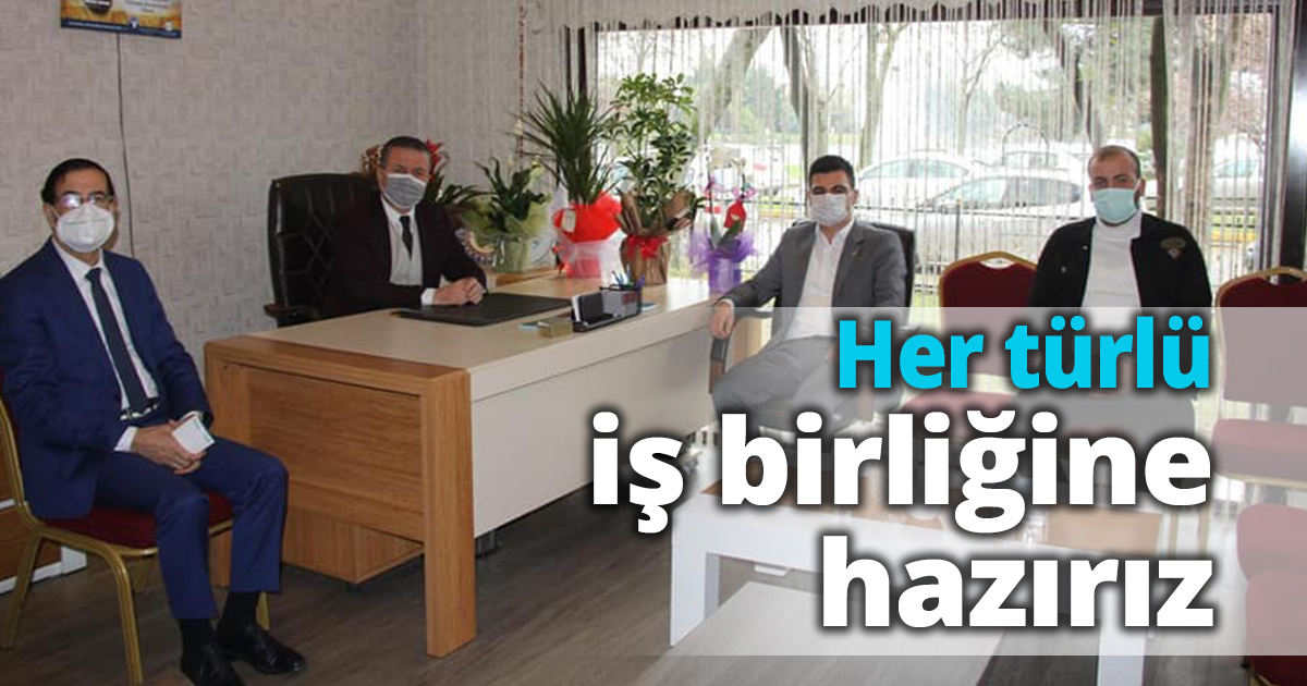  “Her türlü iş birliğine hazırız”