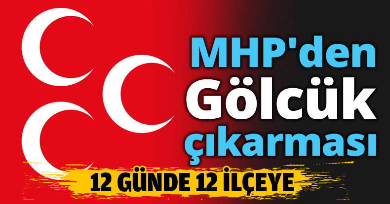 MHP'den Gölcük çıkarması