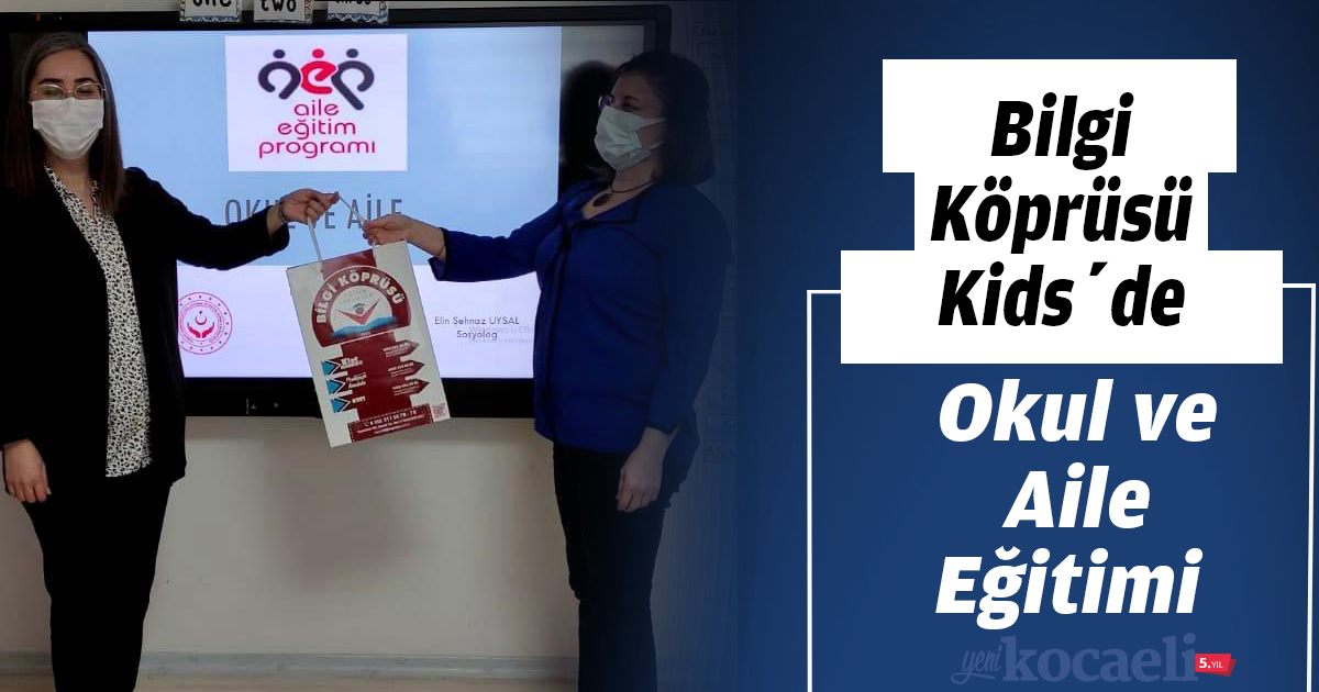 Bilgi Köprüsü Kids’de Okul ve Aile Eğitimi 