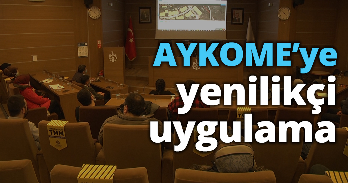 AYKOME’ye yenilikçi uygulama