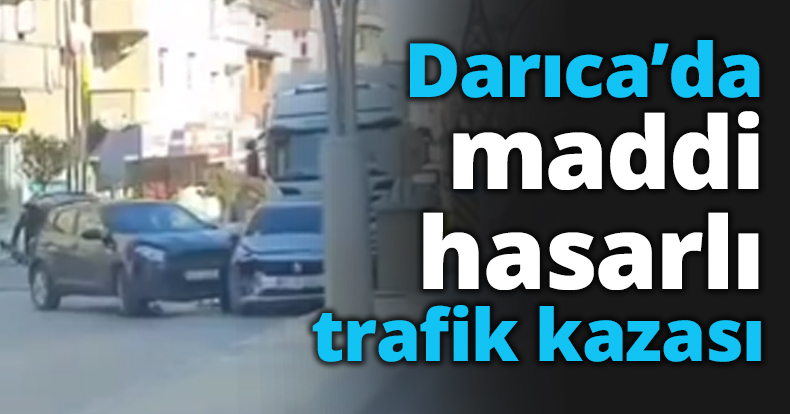 Darıca’da maddi hasarlı kaza