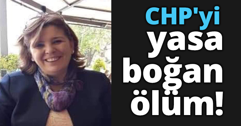 CHP'yi yasa boğan ölüm!