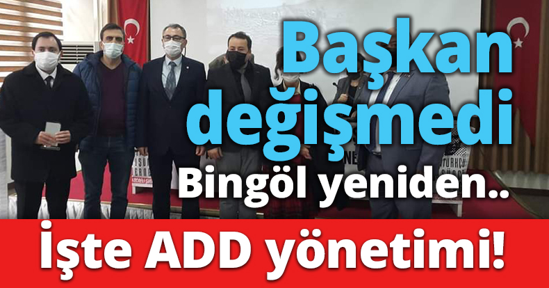 TAYLAN BİNGÖL YENİDEN İşte ADD yönetimi!